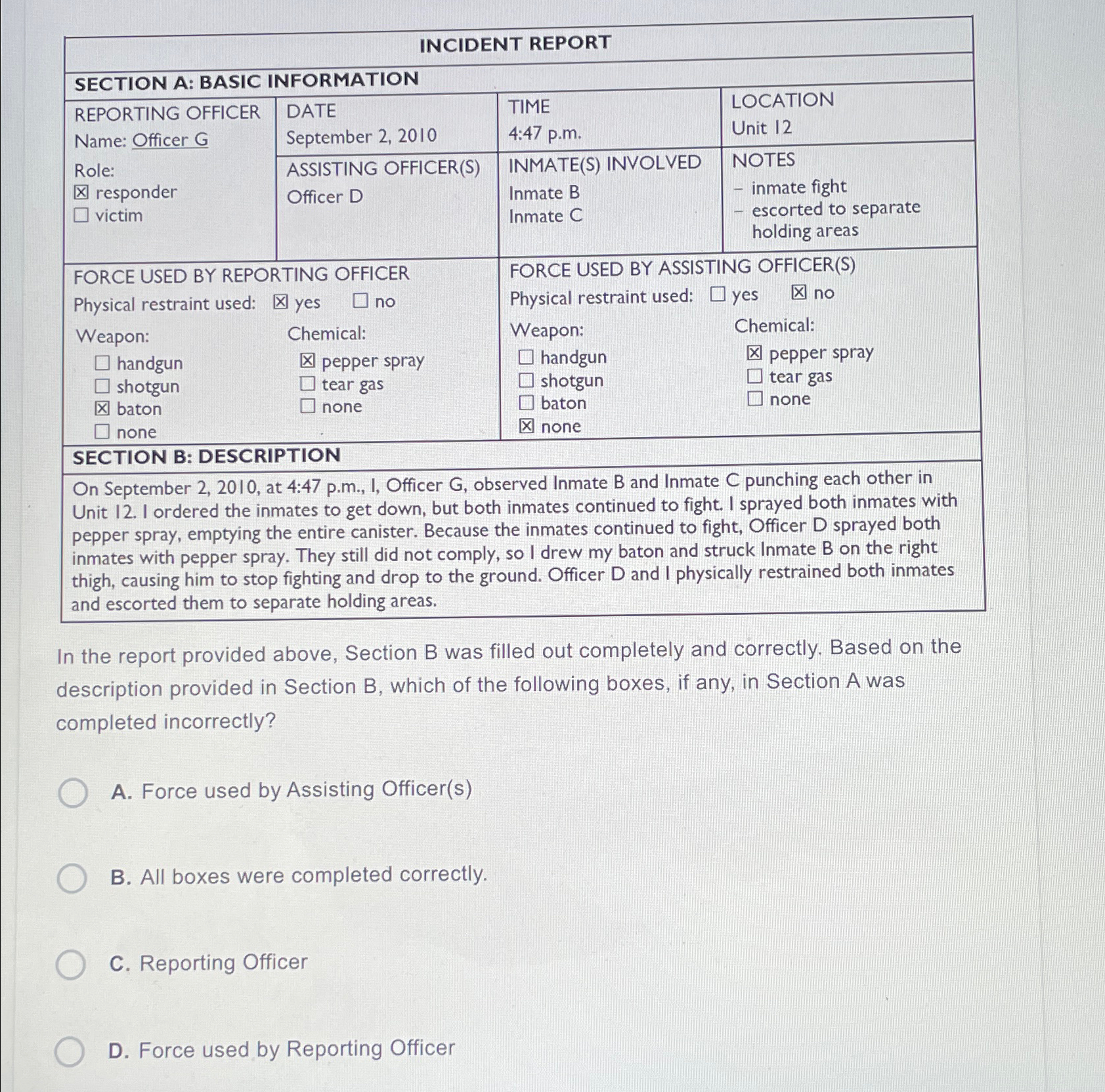  \table[[INCIDENT REPORT],[SECTION A: BASIC INFORMATION],[\table[[REPORTING OFFICER],[Name: Officer G 