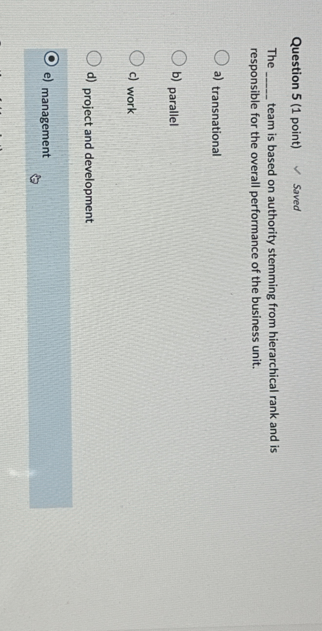  Question 5(1 point) Saved The team is based on authority stemming