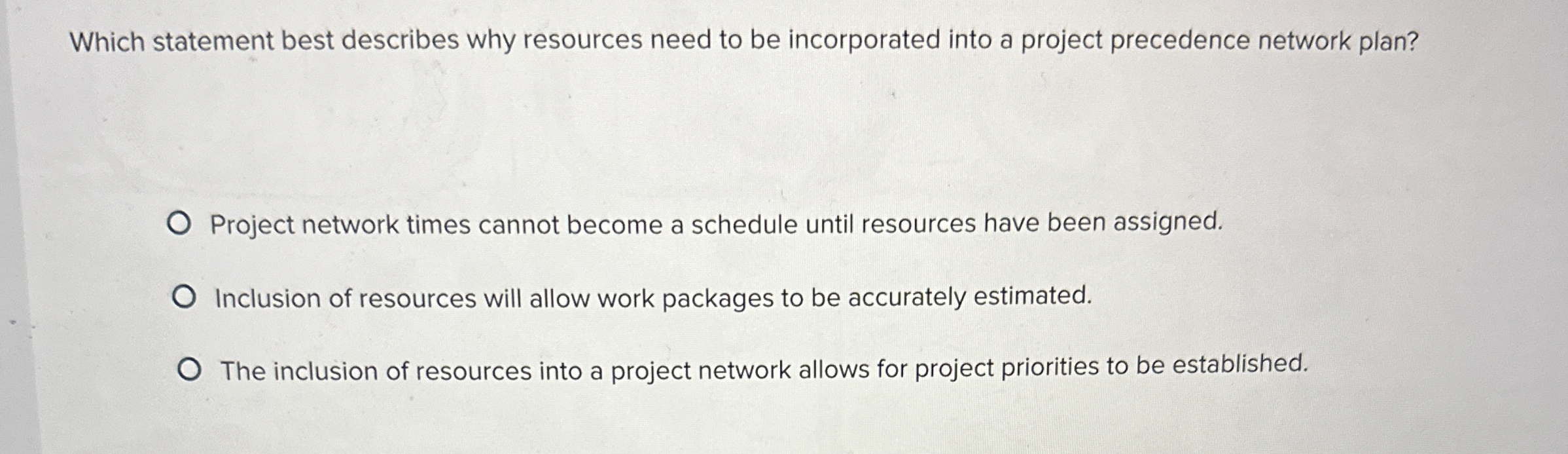  Which statement best describes why resources need to be incorporated into