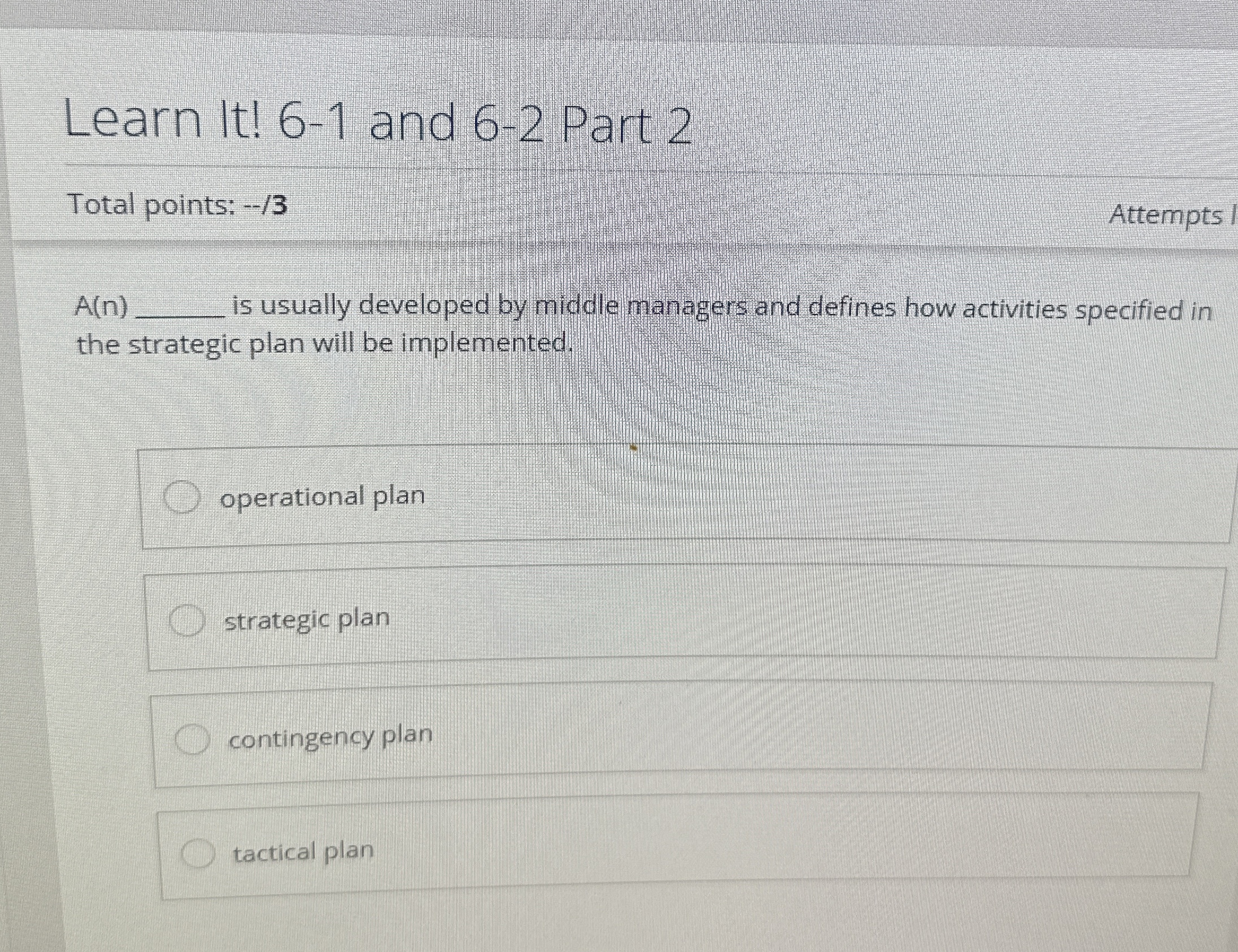  Learn It!6-1 and 6-2 Part 2 Total points: -3 Attempts A(n)q,