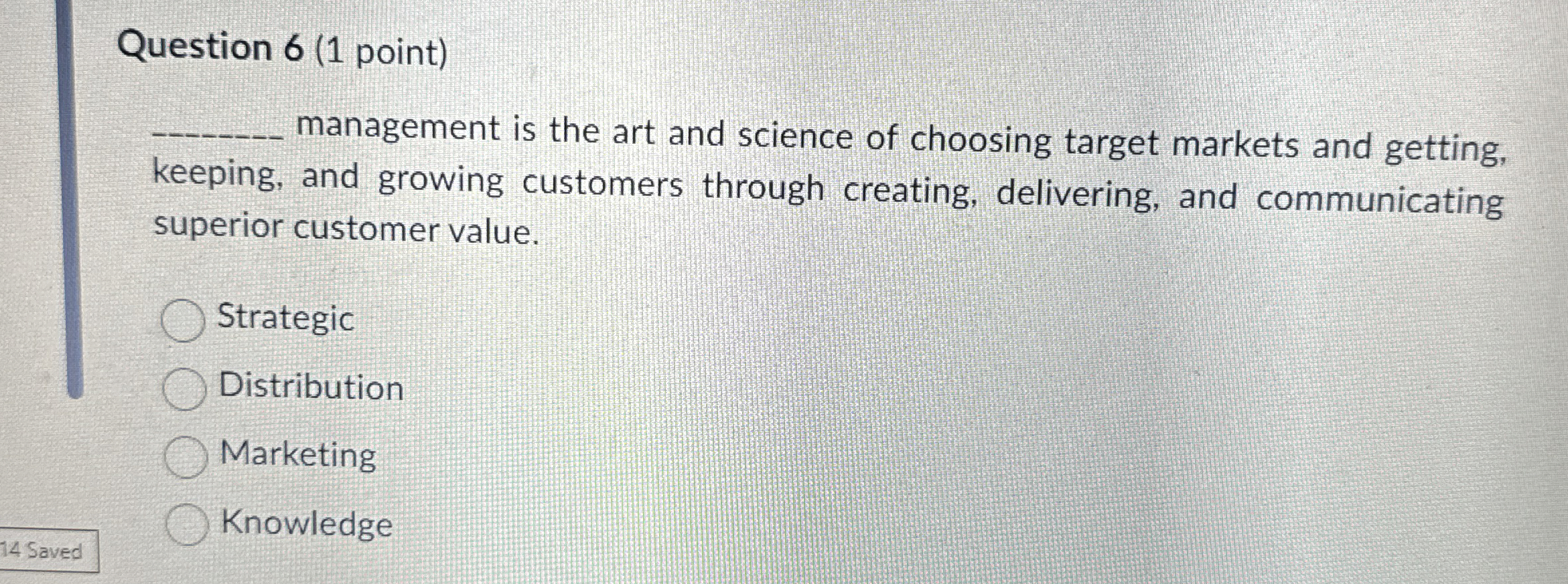  Question 6(1 point) q, management is the art and science of