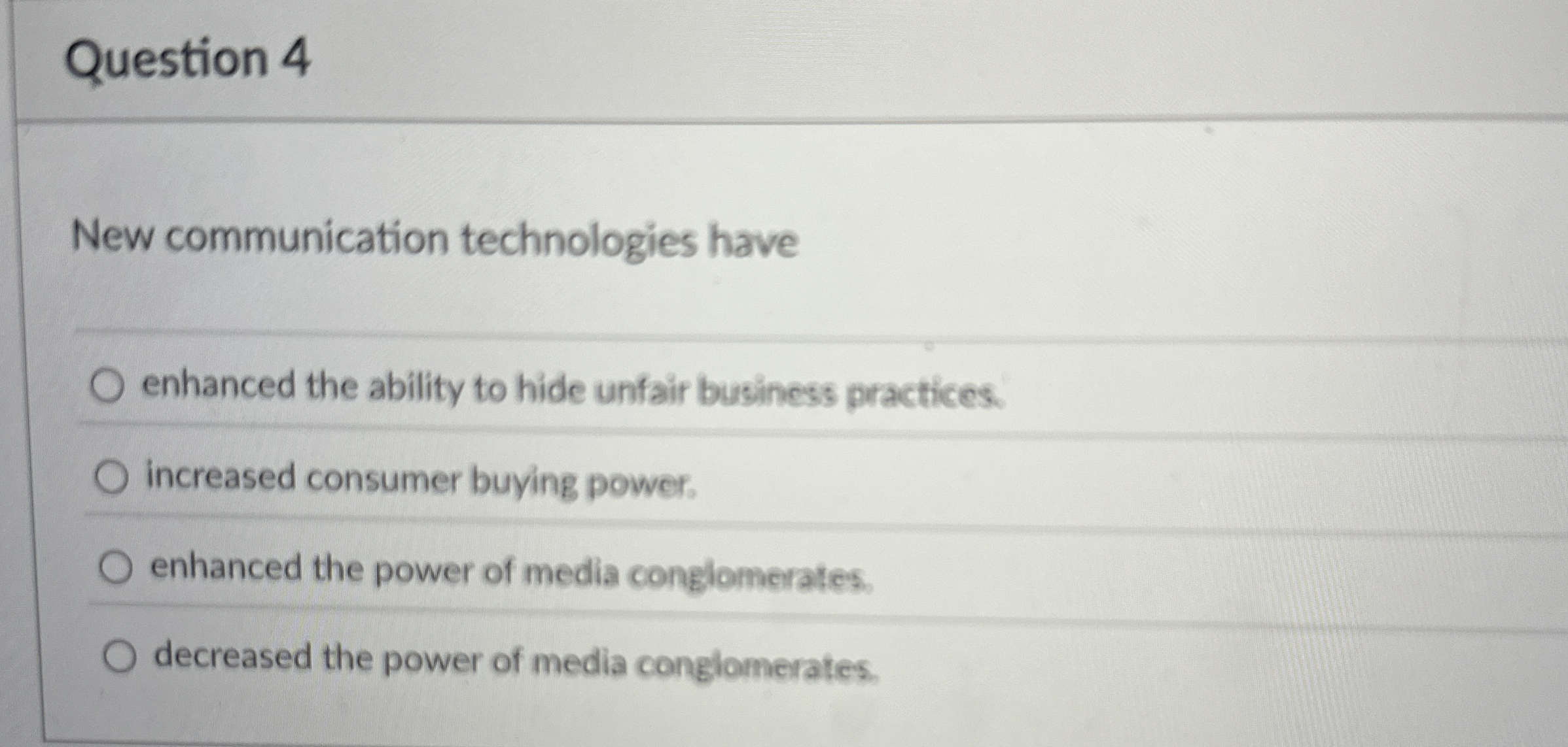  Question 4 New communication technologies have enhanced the ability to hide