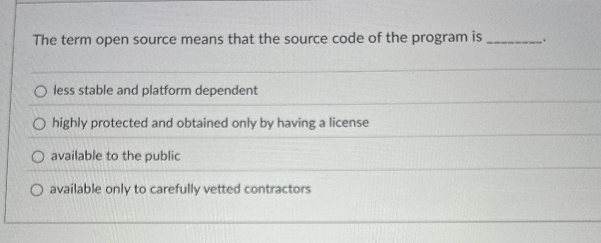  The term open source means that the source code of the