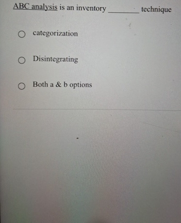  widehat(ABC) analysis is an inventory technique categorization Disintegrating Both a &