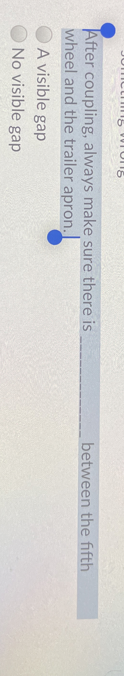  After coupling, always make sure there is wheel and the trailer