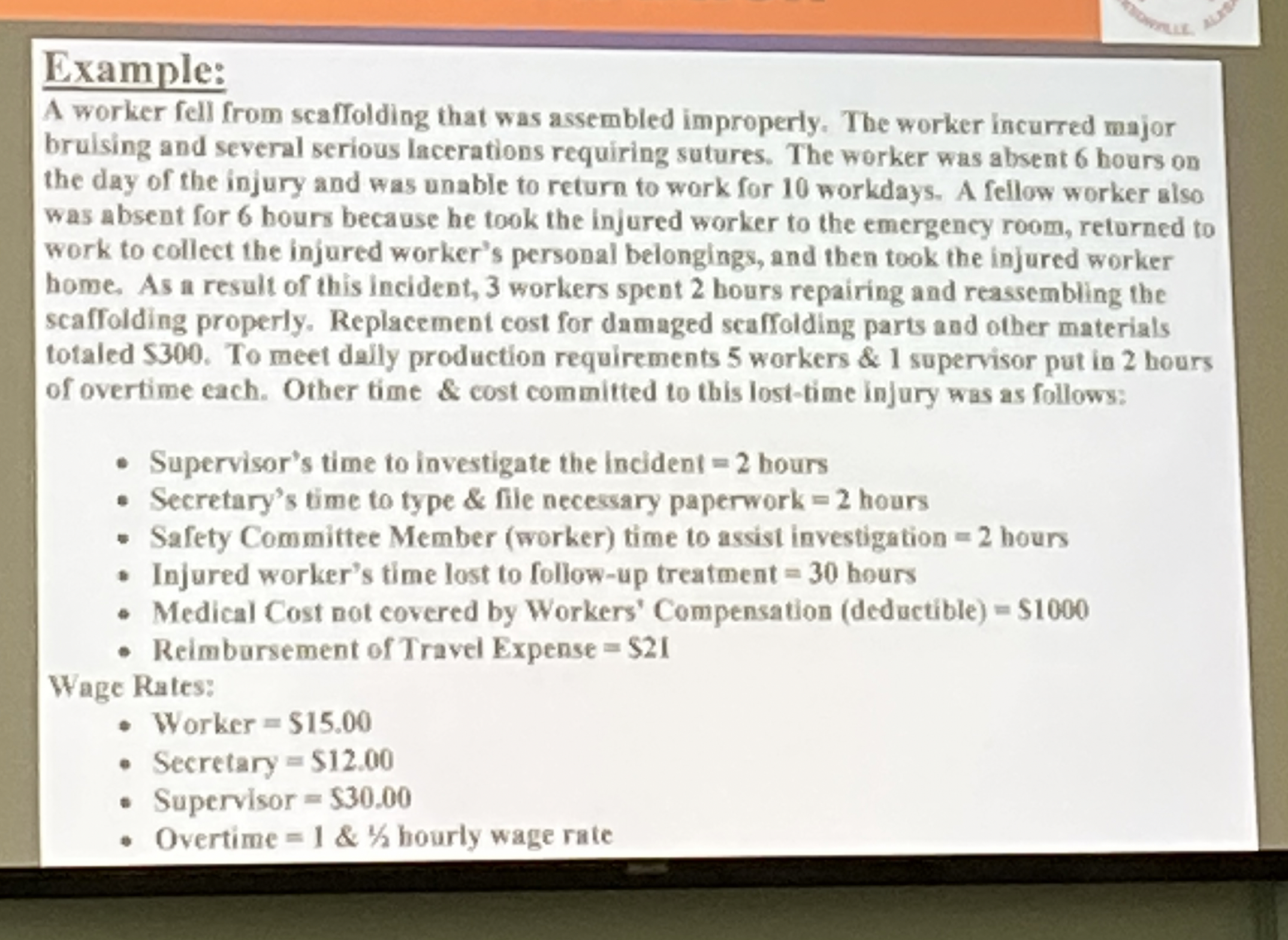  Example: A worker fell from scaffolding that was assembled improperly. The