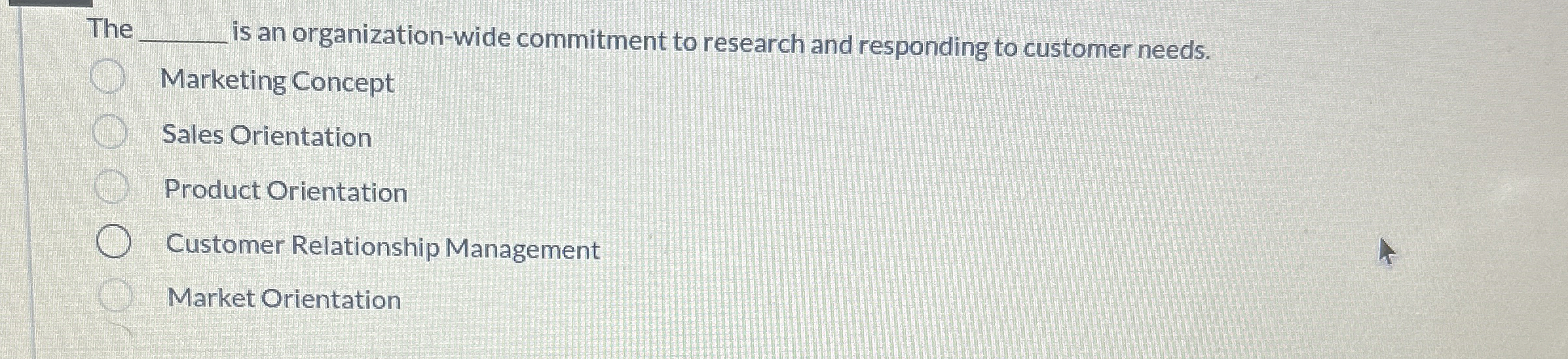  The is an organization-wide commitment to research and responding to customer