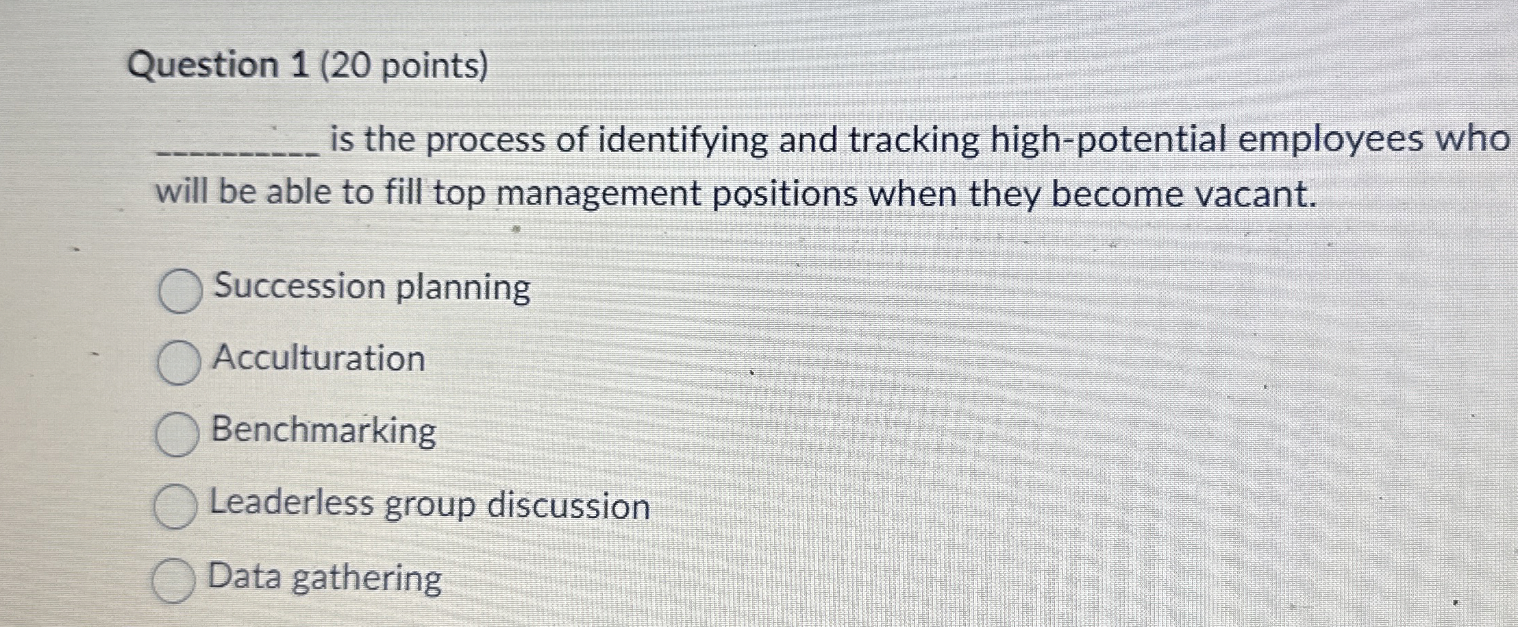  Question 1(20 points) is the process of identifying and tracking high-potential