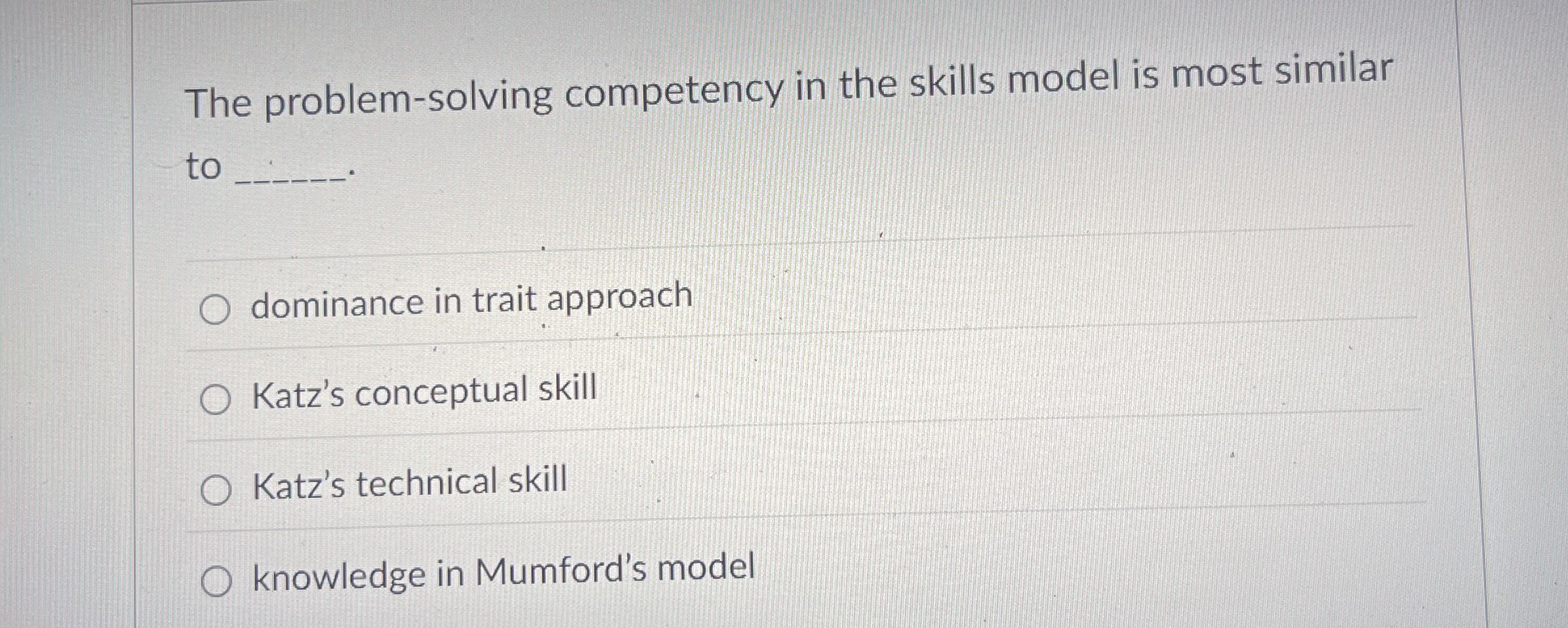  The problem-solving competency in the skills model is most similar to