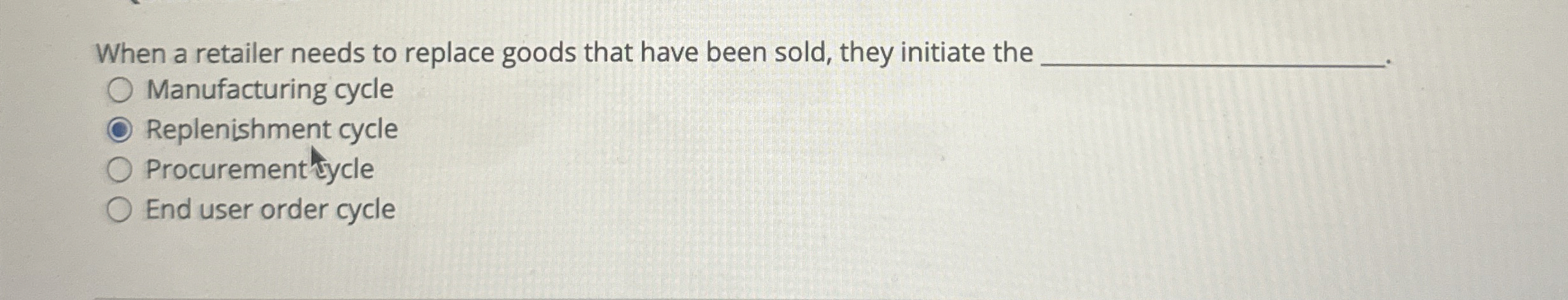  When a retailer needs to replace goods that have been sold,