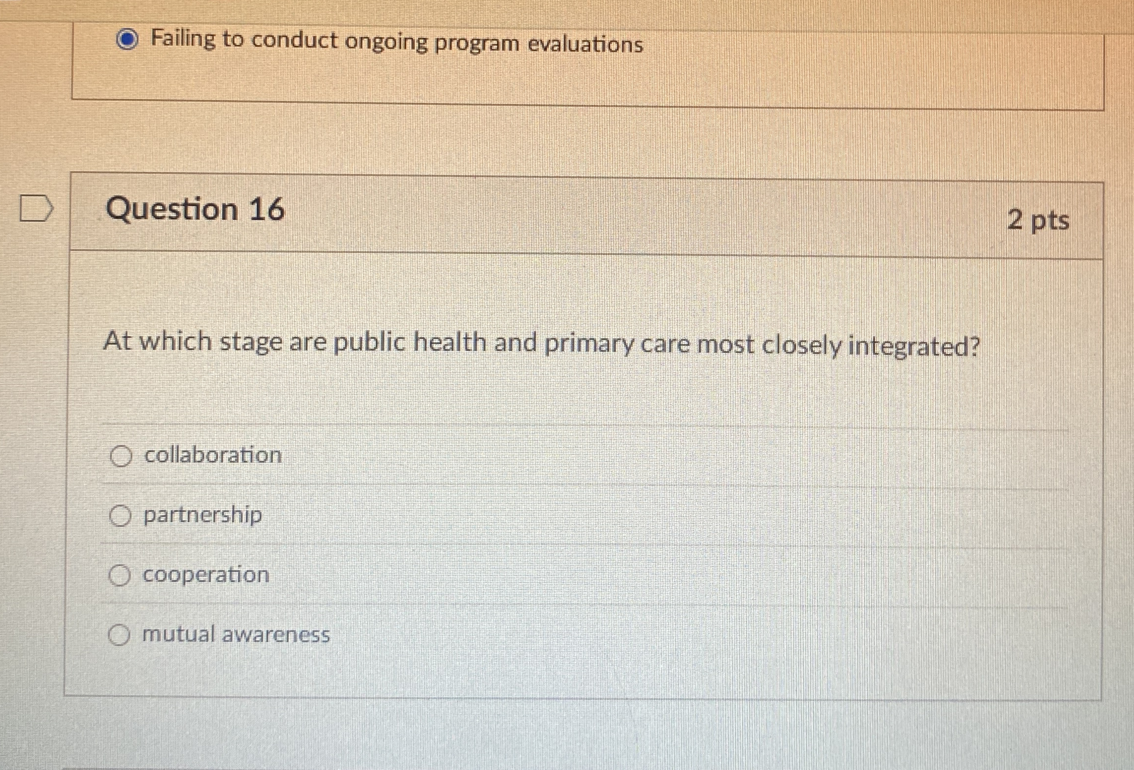  Failing to conduct ongoing program evaluations Question 16 2 pts At