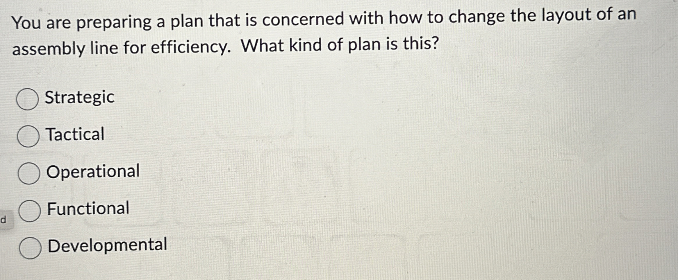  You are preparing a plan that is concerned with how to