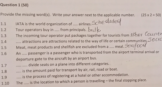  Question 1(50) Provide the missing word(s). Write your answer next to