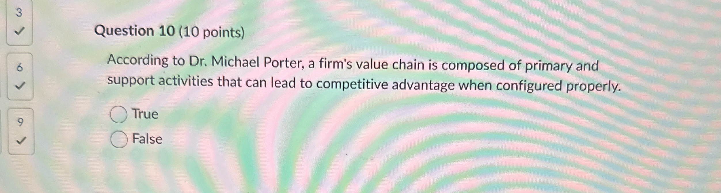  3 Question 10(10 points) 6 According to Dr. Michael Porter, a