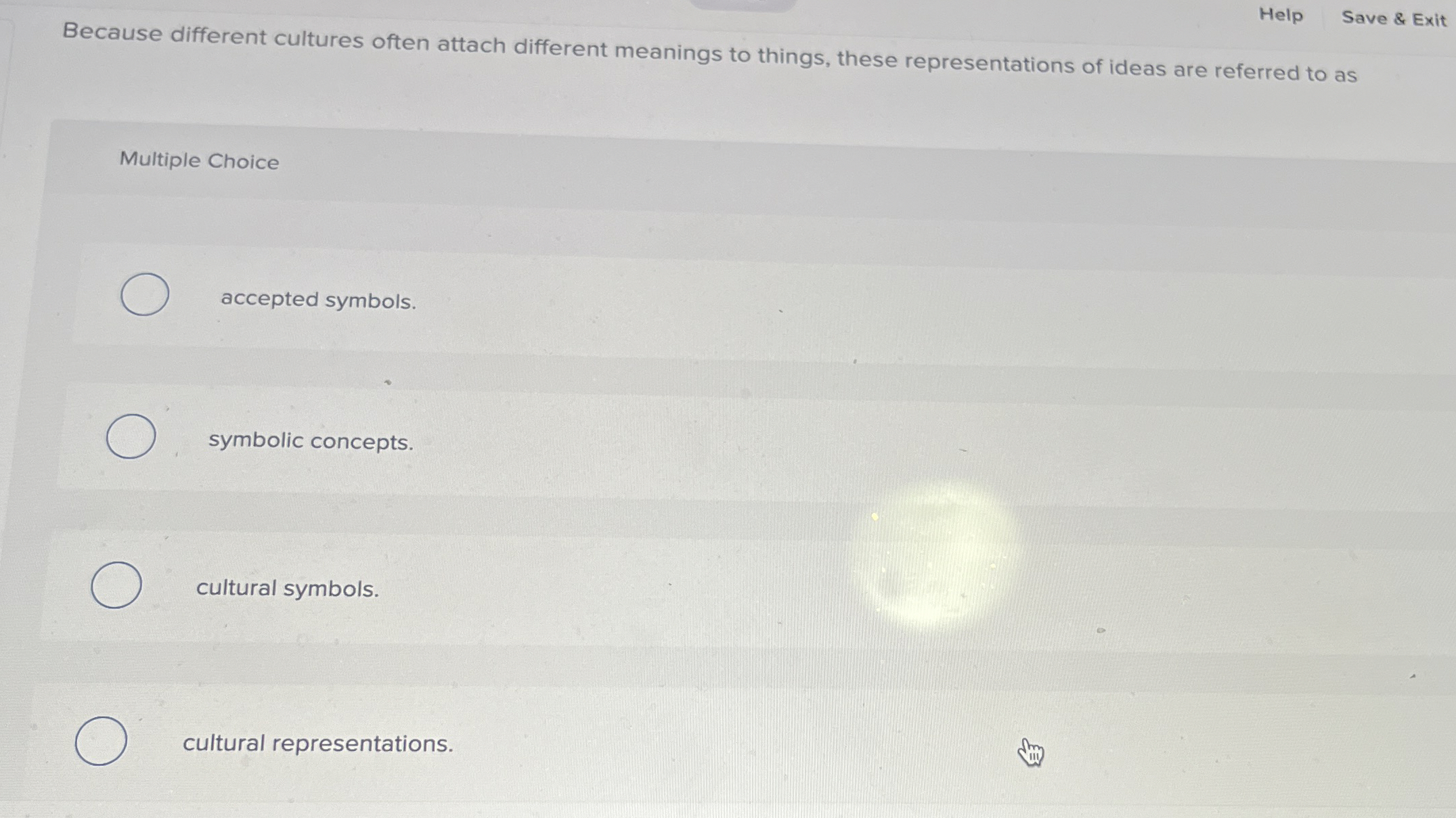  Because different cultures often attach different meanings to things, these representations