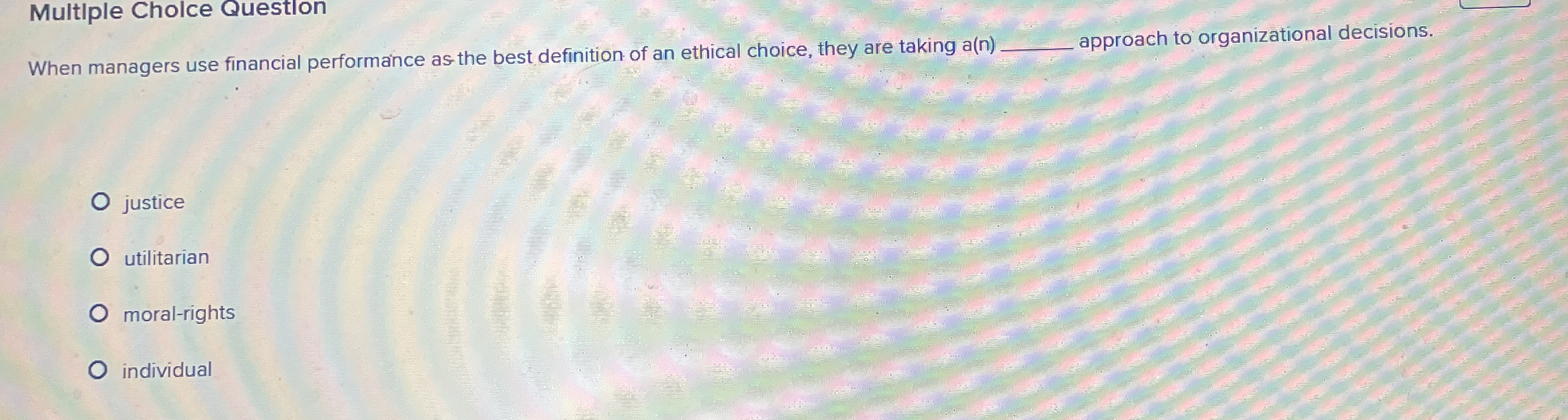  MultIple Cholce Question When managers use financial performance as the best