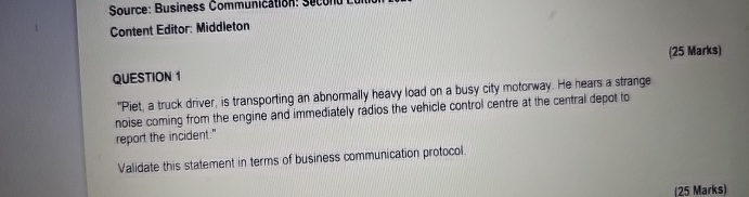  Source: Business Communication: Content Editor: Middleton (25 Marks) QUESTION 1 "Piet,