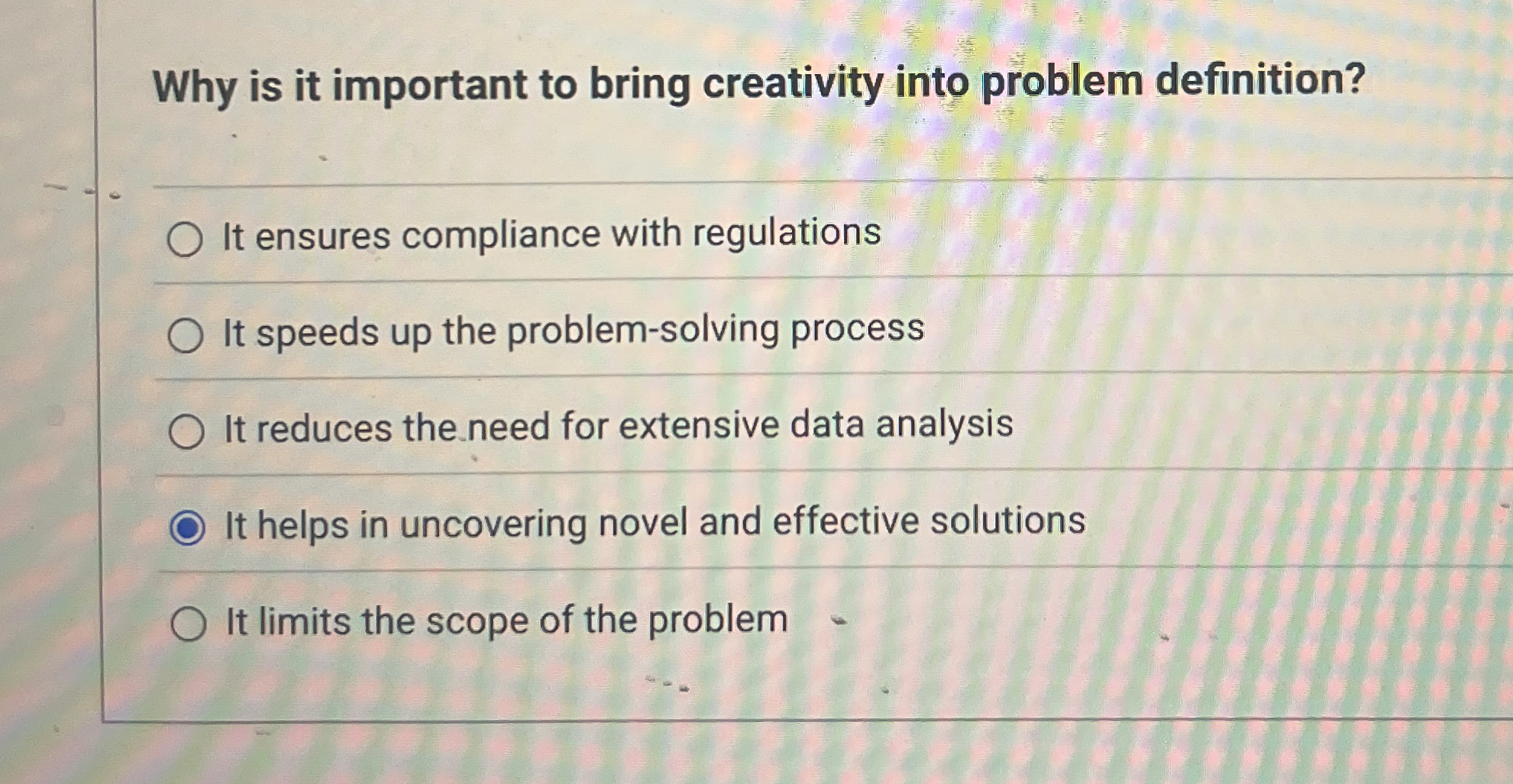  Why is it important to bring creativity into problem definition? It