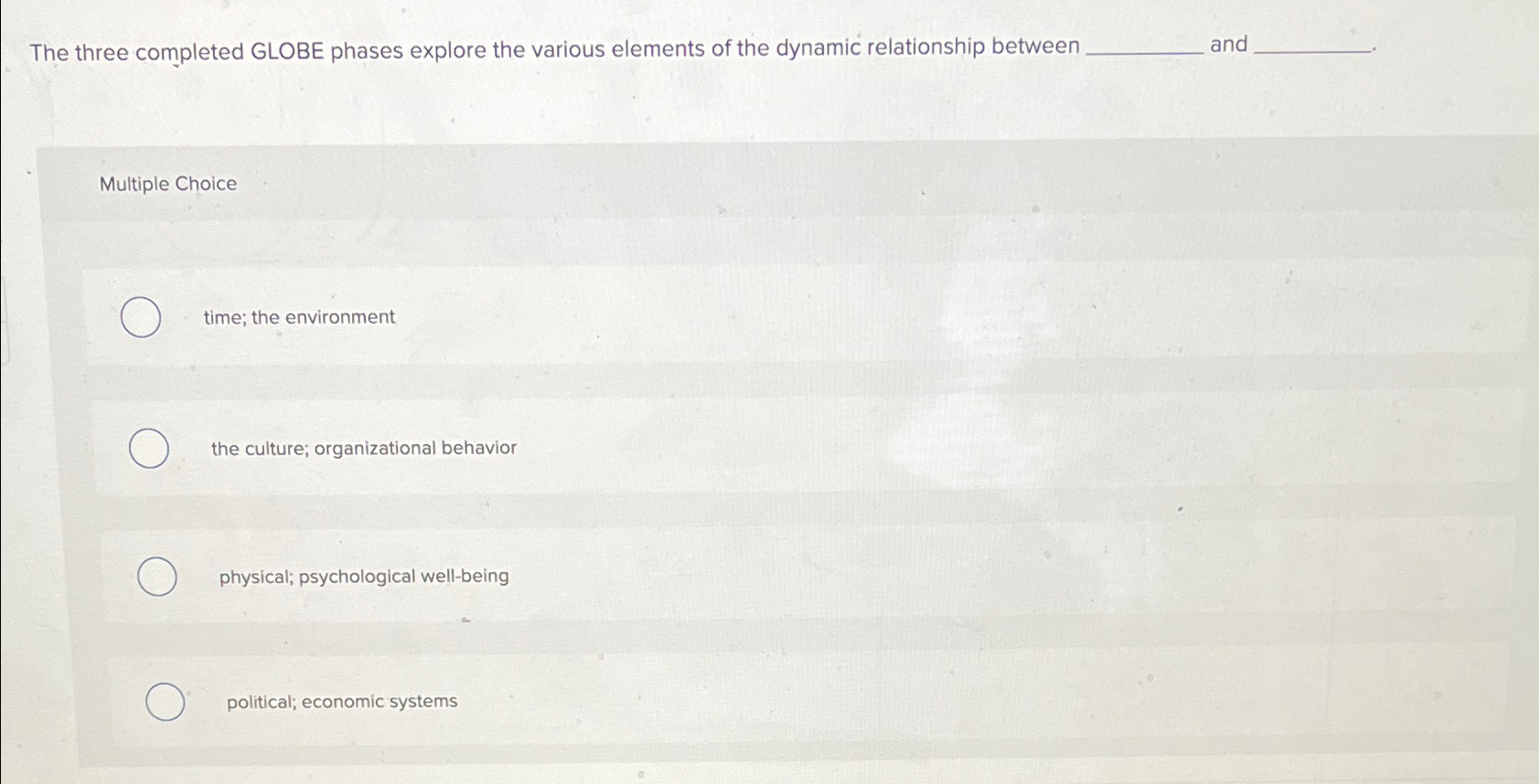  The three completed GLOBE phases explore the various elements of the