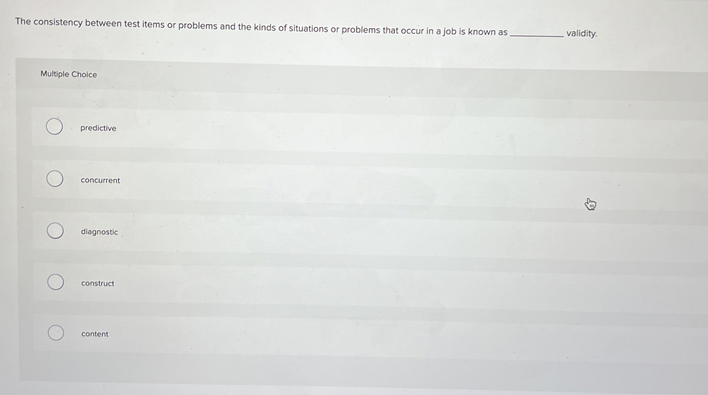  The consistency between test items or problems and the kinds of