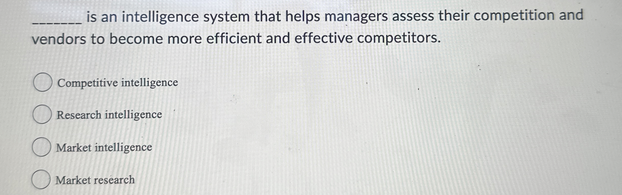 is an intelligence system that helps managers assess their competition and