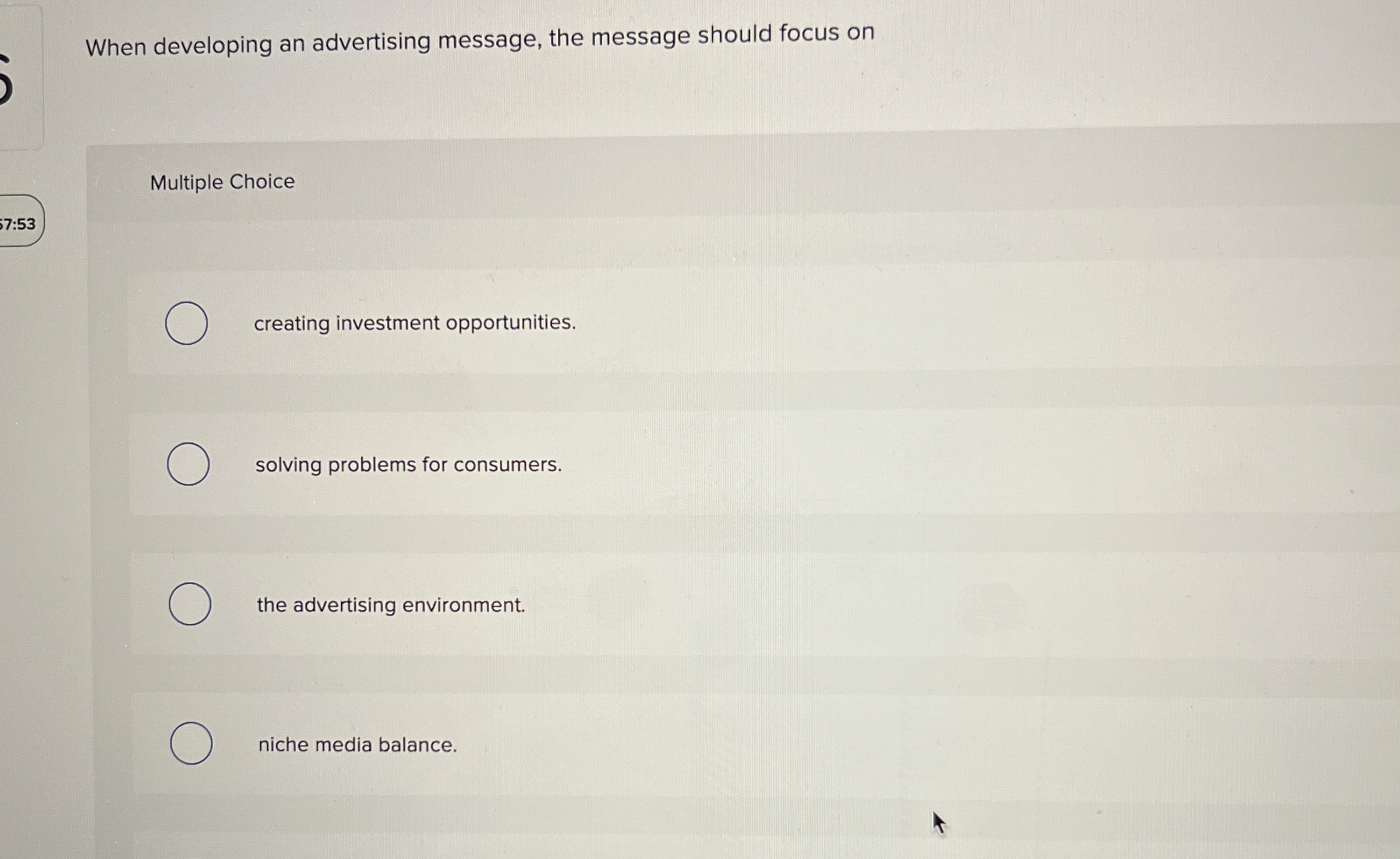  When developing an advertising message, the message should focus on Multiple