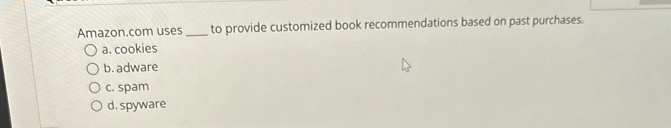  Amazon.com uses q, to provide customized book recommendations based on past