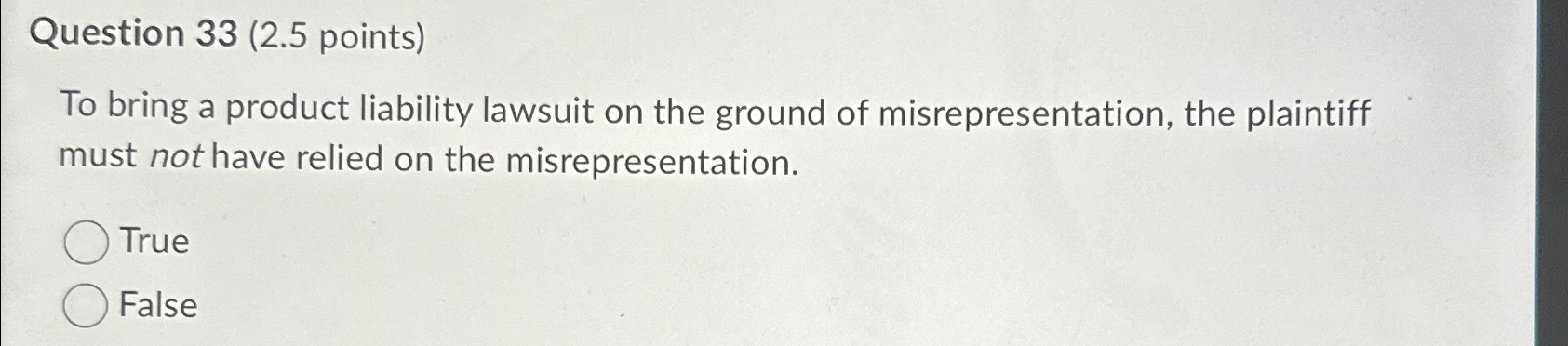  Question 33(2.5 points) To bring a product liability lawsuit on the