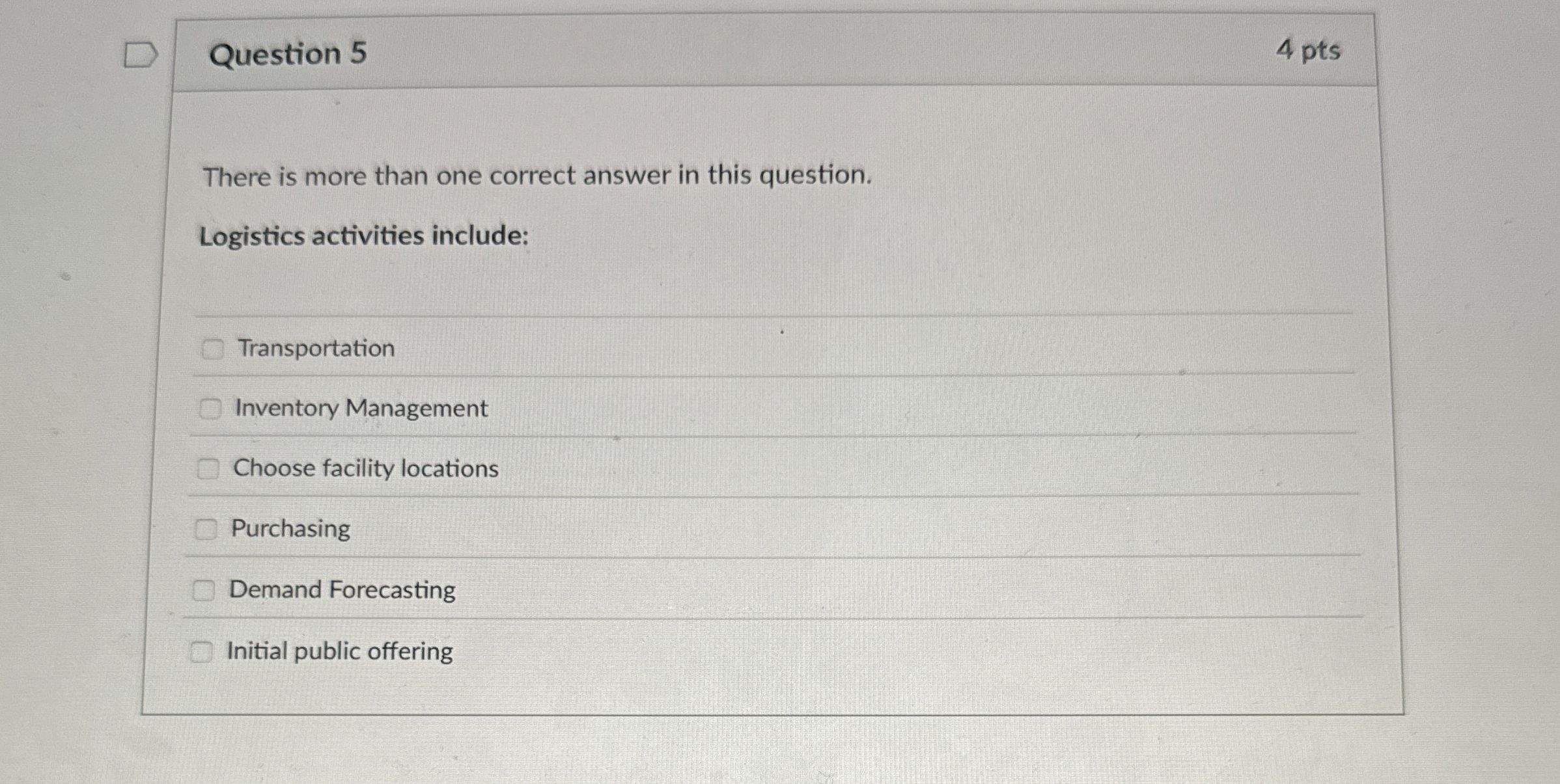  Question 5 There is more than one correct answer in this