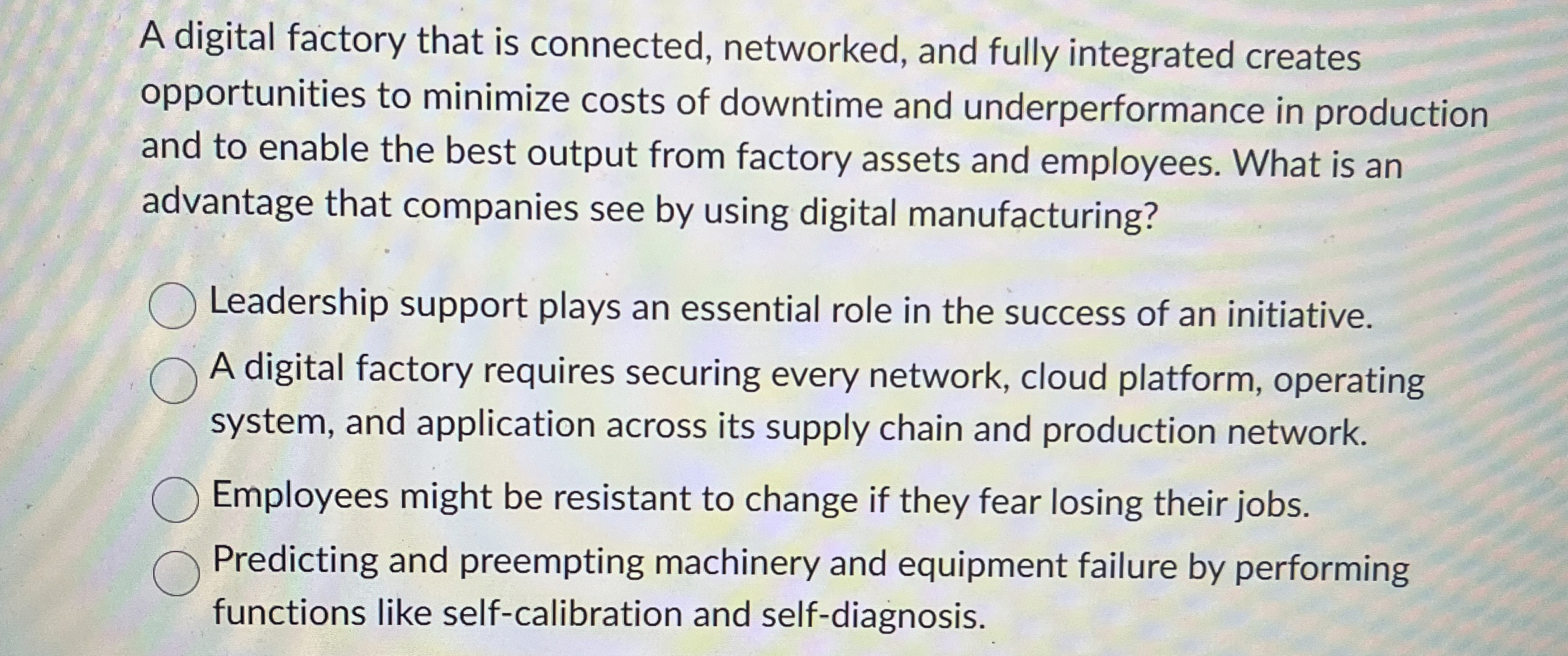  A digital factory that is connected, networked, and fully integrated creates