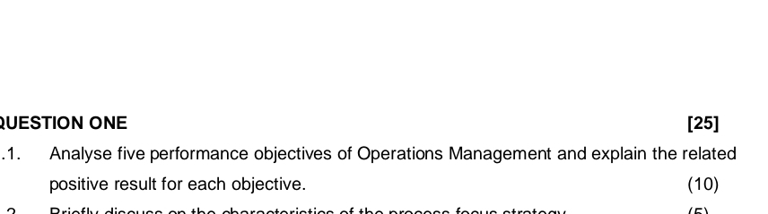  analyse RUESTION ONE [25] Analyse five performance objectives of Operations Management