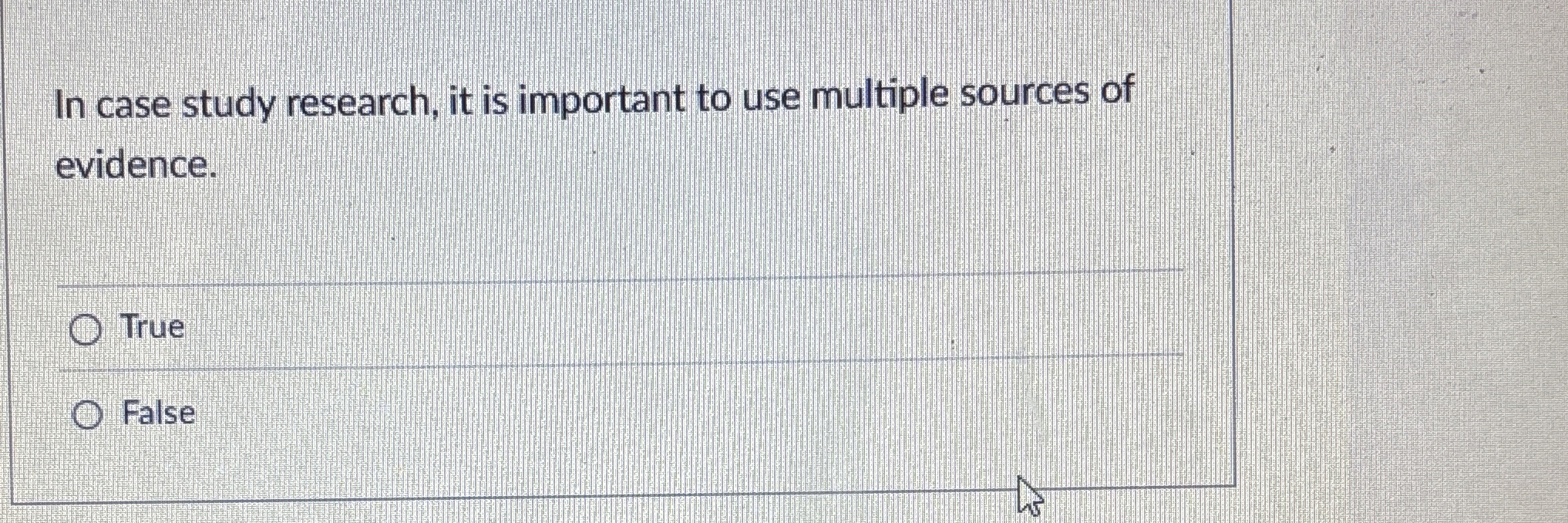 In case study research, it is important to use multiple sources