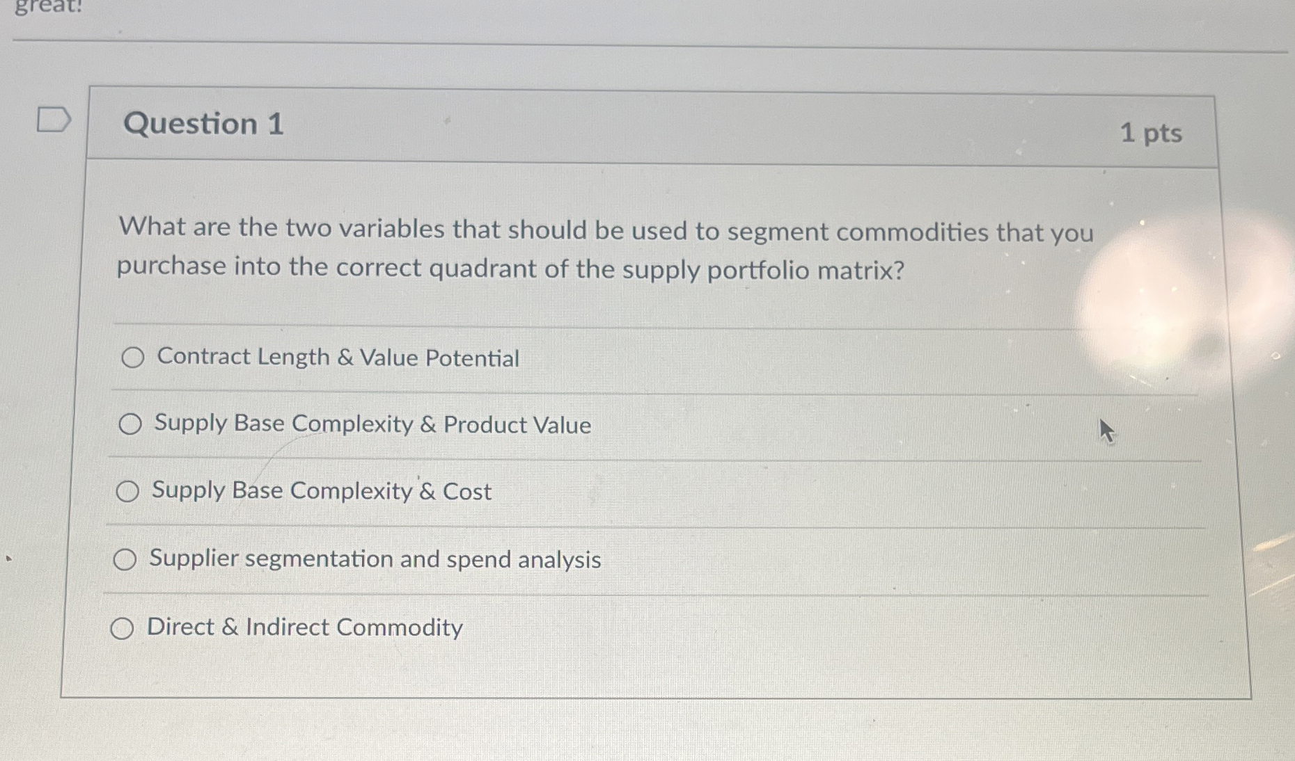  Question 1 1 pts What are the two variables that should