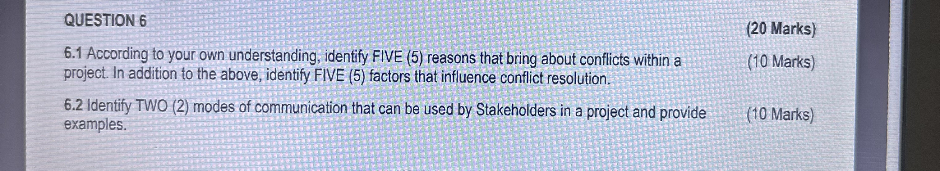  QUESTION 6 (20 Marks) 6.1 According to your own understanding, identify