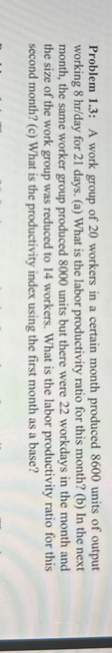  Problem 1.3: A work group of 20 workers in a certain