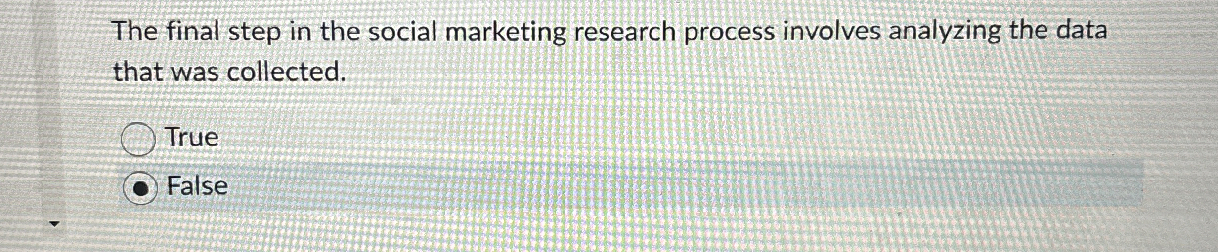  The final step in the social marketing research process involves analyzing