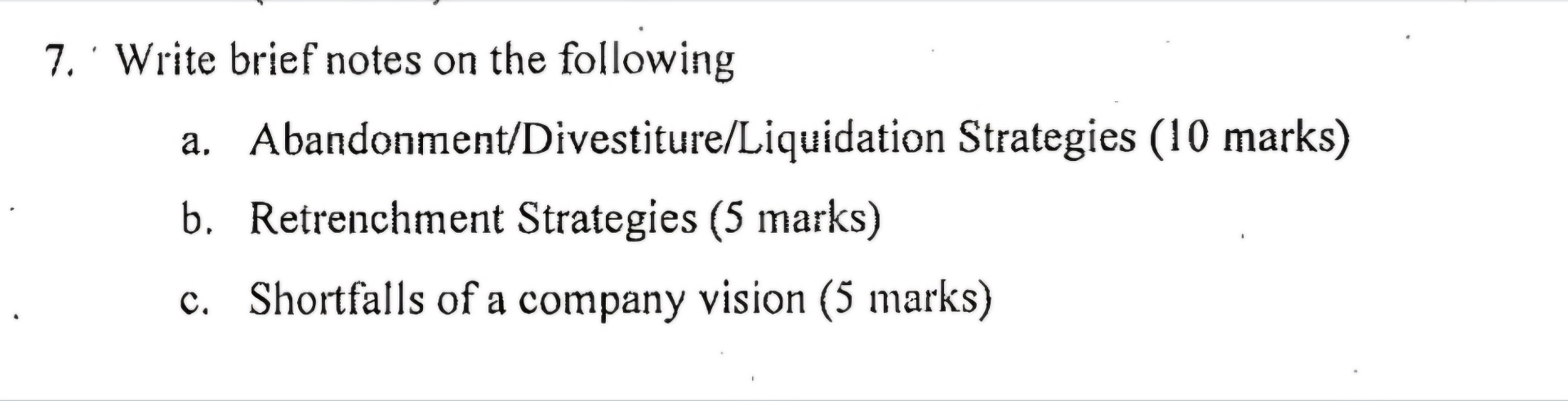  Write brief notes on the following a. Abandonment/Divestiture/Liquidation Strategies (10 marks)