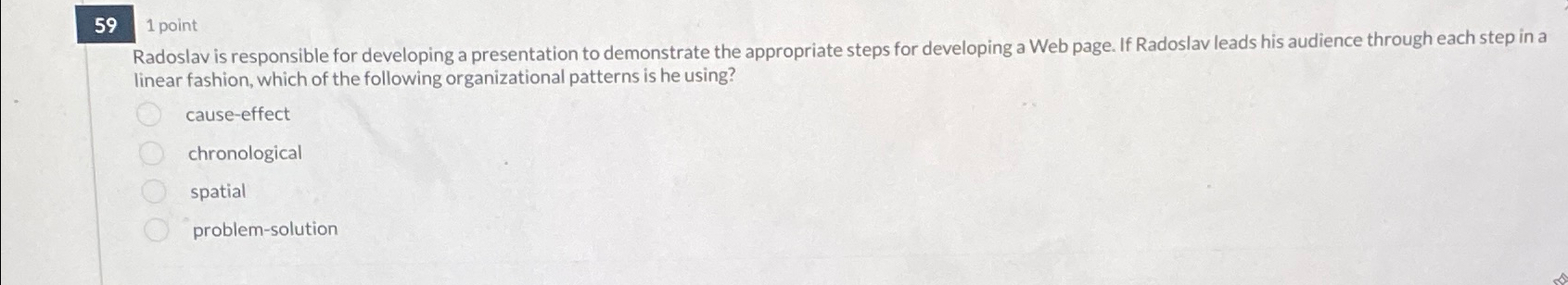  1 point Radoslav is responsible for developing a presentation to demonstrate