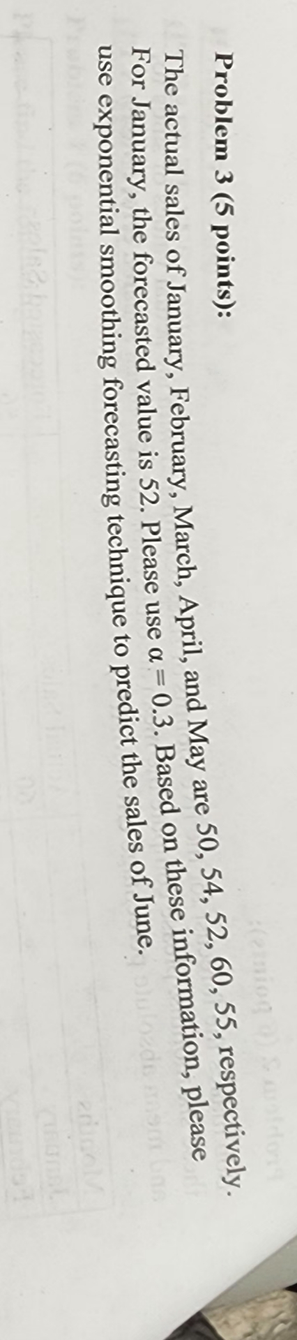  Problem 3(5 points): The actual sales of January, February, March, April,