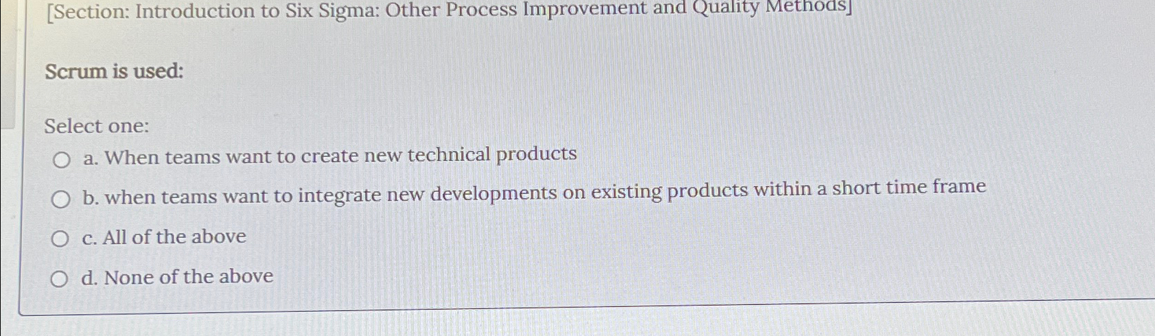  [Section: Introduction to Six Sigma: Other Process Improvement and Quality Methods]