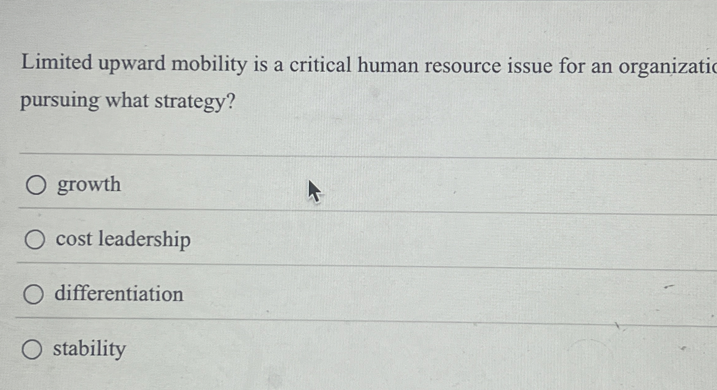 Limited upward mobility is a critical human resource issue for an