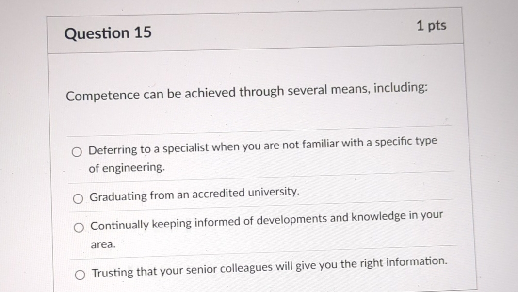  Question 15 1 pts Competence can be achieved through several means,