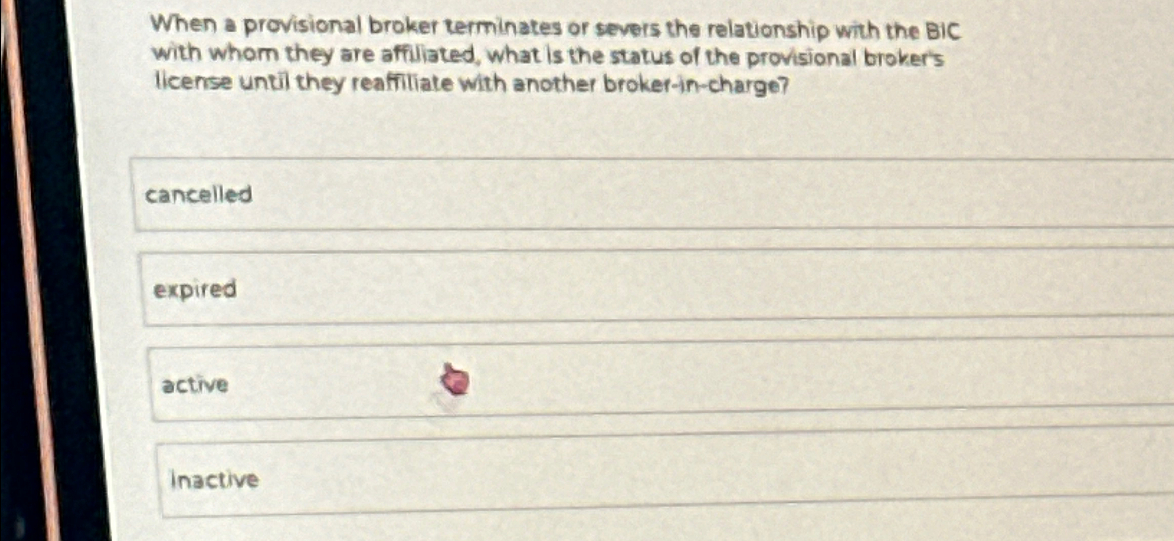  When a provisional broker terminates or severs the relationship with the