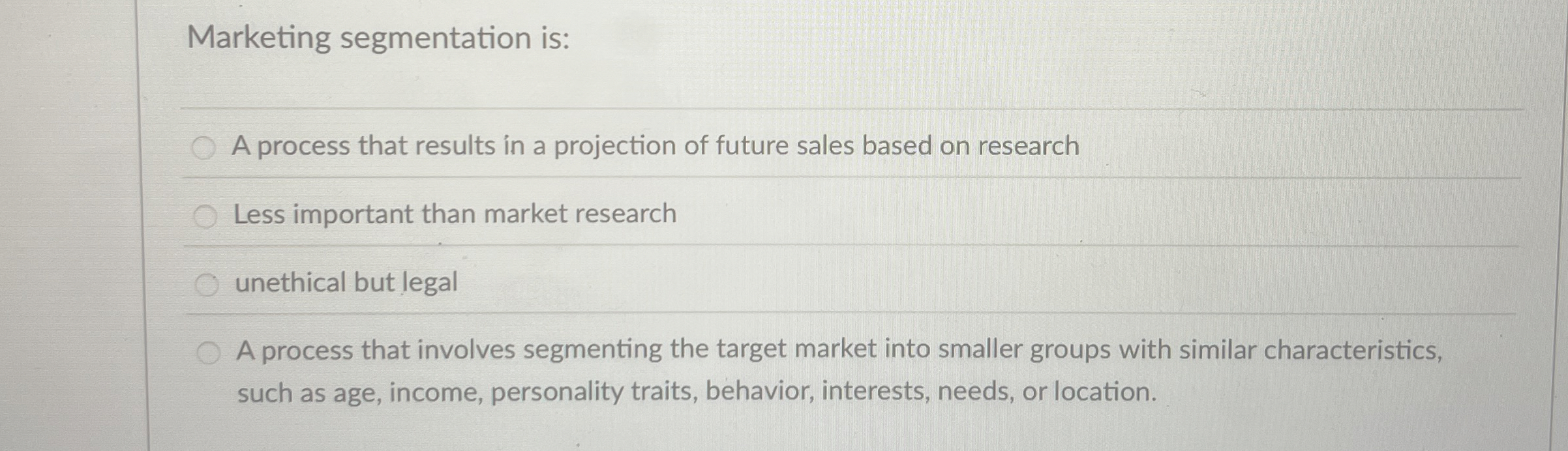  Marketing segmentation is: q, A process that results in a projection