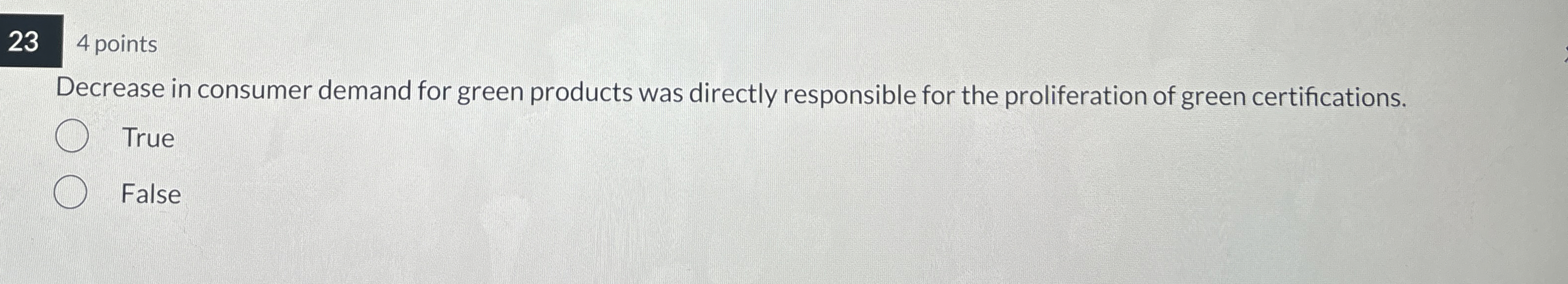  234 points Decrease in consumer demand for green products was directly