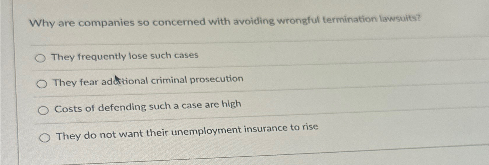  Why are companies so concerned with avoiding wrongful termination lawsuits? They