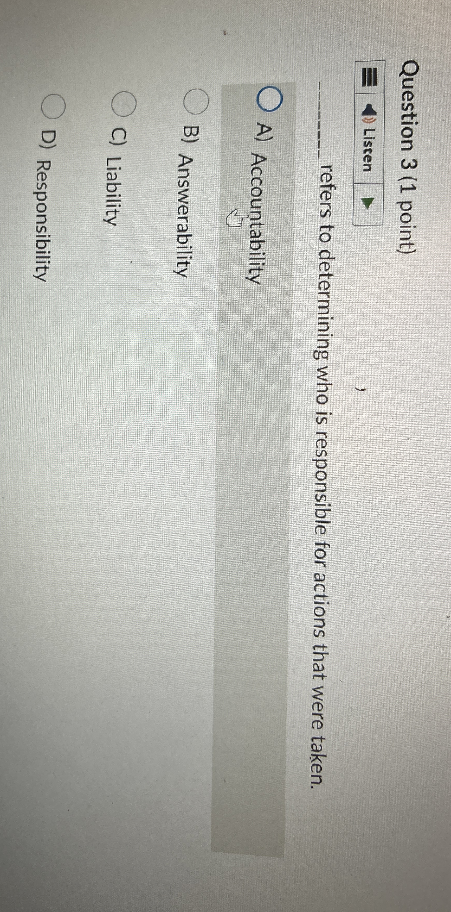  Question 3(1 point) refers to determining who is responsible for actions