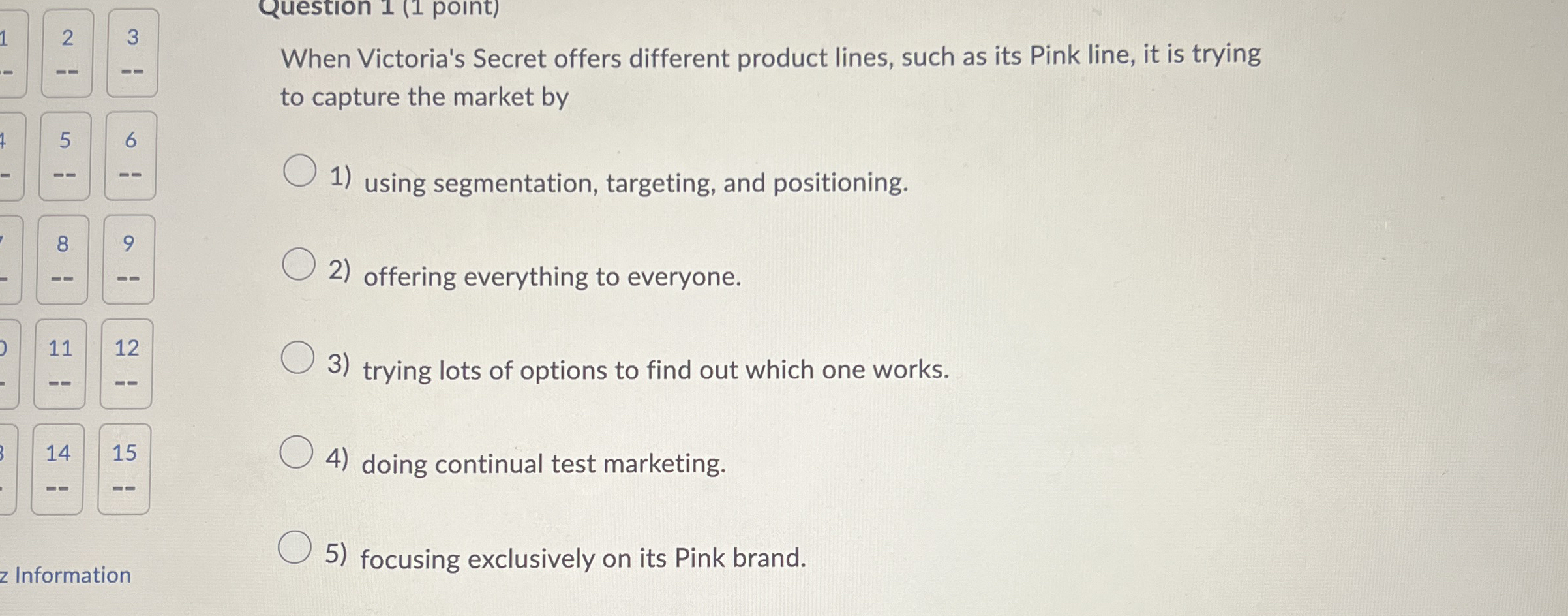  2 3 Question 1(1 point) When Victoria's Secret offers different product