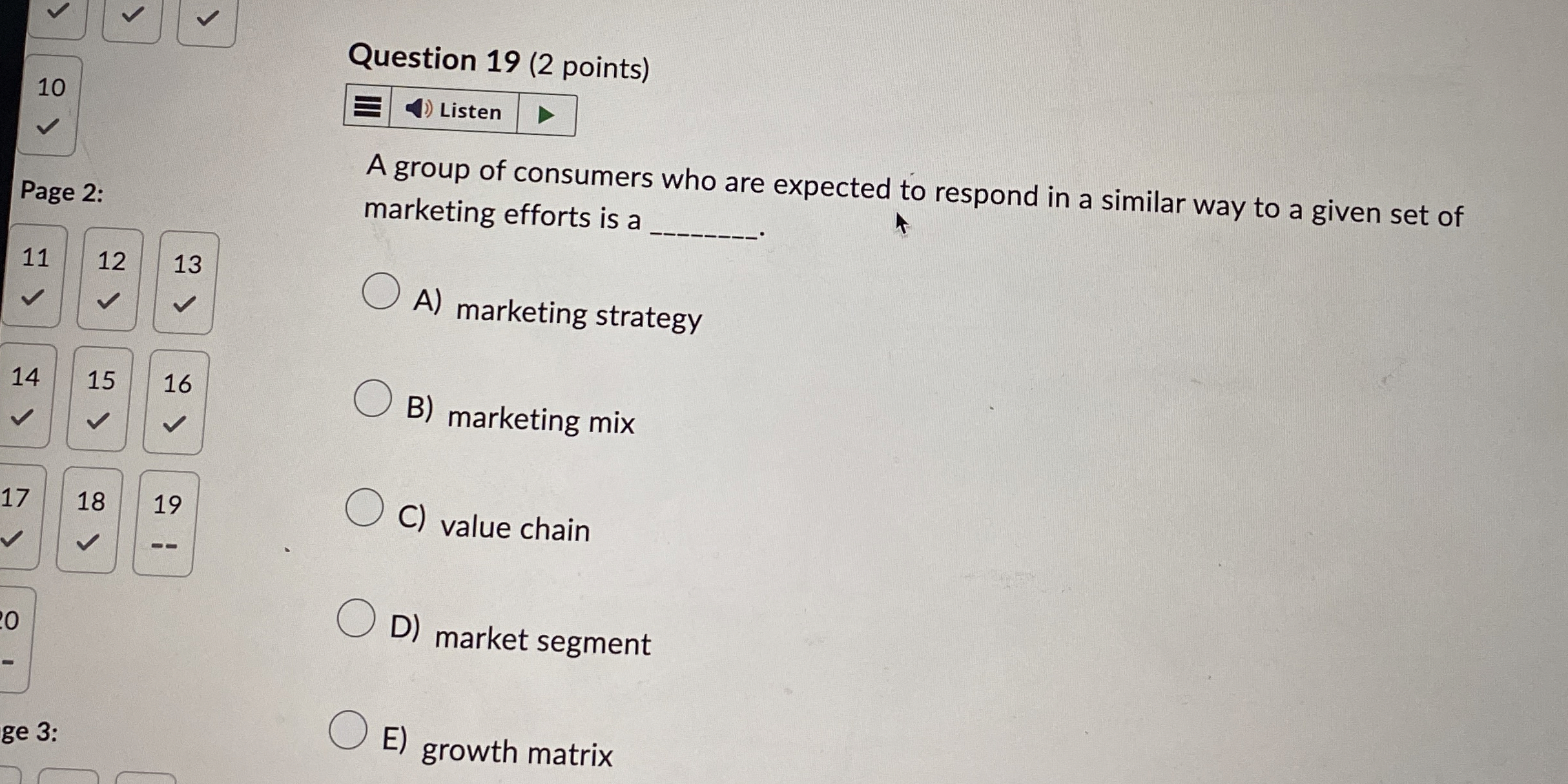  Question 19(2 points) A group of consumers who are expected to