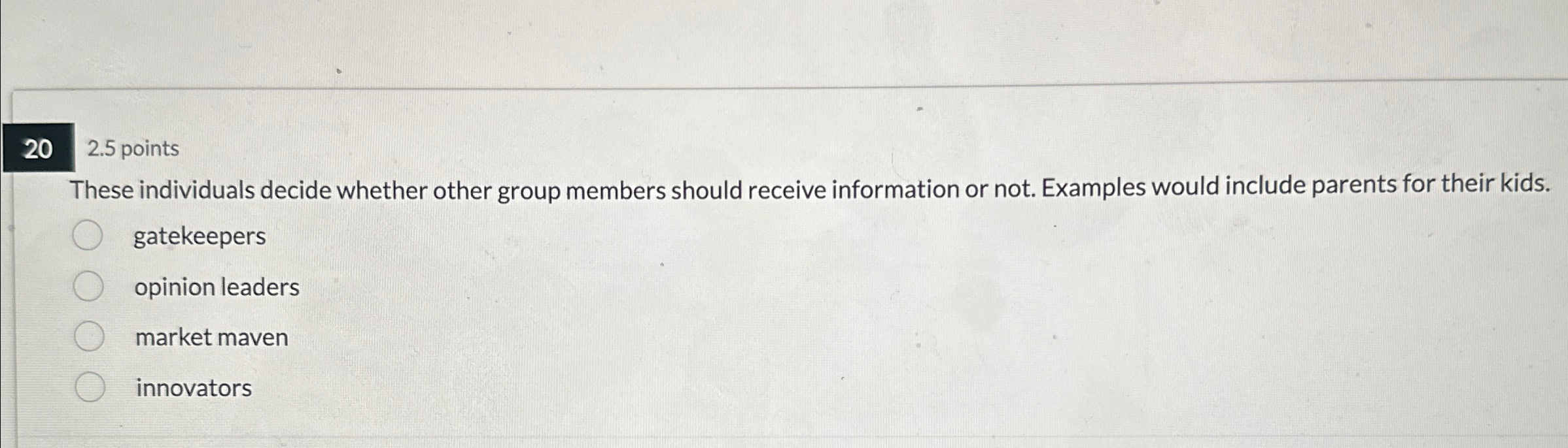  202.5 points These individuals decide whether other group members should receive